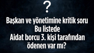 Başkan ve yönetimine sorular: Aidat borçları?