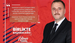 ''Üyemiz müşteri aramayacak, müşteri Karaman'a gelecek''