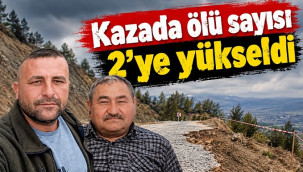 Yayladaki kazada ölü sayısı 2'ye yükseldi