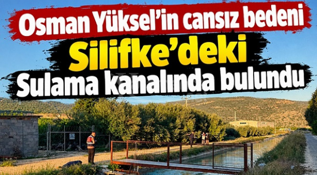 Osman Yüksel'in cansız bedeni bulundu